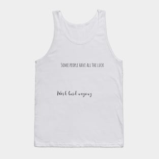 work hard anyway Tank Top